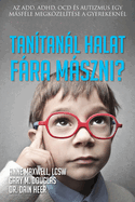 Tan?tan�l halat f�ra m�szni? (Hungarian)