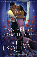 Tan Veloz Como El Deseo