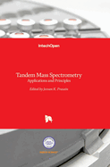 Tandem Mass Spectrometry: Applications and Principles