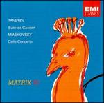 Taneyev: Suite De Concert, Op. 28; Miaskovsky: Cello Concerto, Op. 66