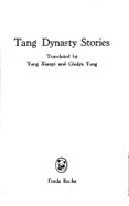 Tang Dynasty Stories - Yang, Gladys, Professor (Translated by), and Yang, Xianyi, Professor (Translated by)