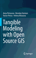 Tangible Modeling with Open Source GIS
