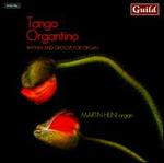Tango Organtino: Rhythm and Groove for organ