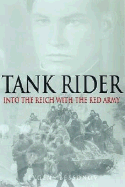 Tank Rider: Into the Reich with the Red Army