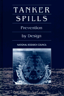Tanker Spills: Prevention by Design