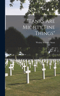 Tanks are mighty fine things