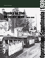 Tanks in the Winter War: 1939-1940