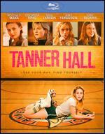Tanner Hall [Blu-ray]