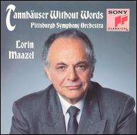 Tannh�user Without Words - Mendelssohn Choir of Pittsburgh (choir, chorus); Pittsburgh Symphony Orchestra; Lorin Maazel (conductor)
