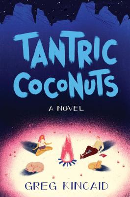 Tantric Coconuts - Kincaid, Greg