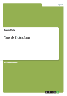 Tanz ALS Protestform