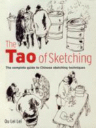 Tao of Sketching: The Complete Guide to Chinese Sketching Techniques