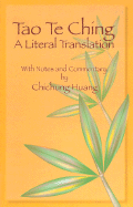 Tao Te Ching: A Literal Translation
