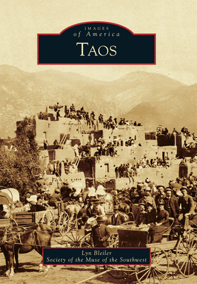Taos - Bleiler, Lyn, and The Society of the Muse of the Southwest