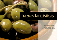 Tapas Fantasticas: Appetizers with a Spanish Flair