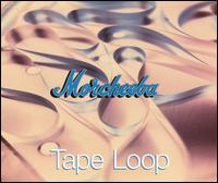 Tape Loop [UK] - Morcheeba