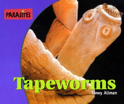 Tapeworms - Allman, Toney, and Hirschmann, Kris