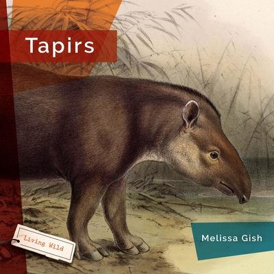 Tapirs - Gish, Melissa