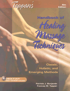 Tappan's Handbook of Healing Massage Techniques: Classic, Holistic and Emerging Methods