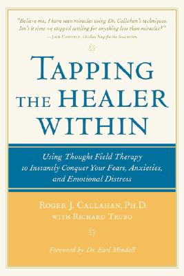 Tapping the Healer Within - Callahan, Roger, and Trubo, Richard