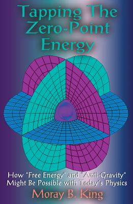 Tapping the Zero Point Energy - King, Moray B