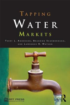 Tapping Water Markets - Anderson, Terry L, and Scarborough, Brandon, and Watson, Lawrence R