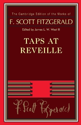 Taps at Reveille - Fitzgerald, F. Scott, and West, III, James L. W. (Editor)