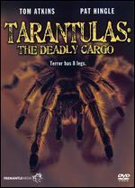 Tarantulas: The Deadly Cargo