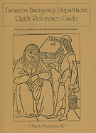Tarascon Emergency Department Quick Reference Guide