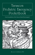 Tarascon Pediatric Emergency Pocketbook: .