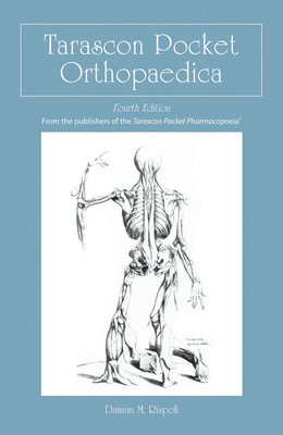 Tarascon Pocket Orthopaedica: . - Rispoli, Damian M