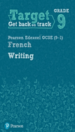 Target Grade 9 Writing Edexcel GCSE (9-1) French Workbook