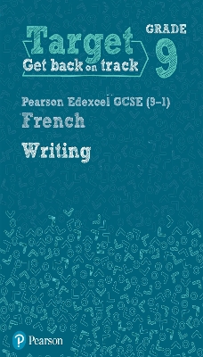 Target Grade 9 Writing Edexcel GCSE (9-1) French Workbook - 