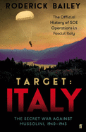 Target: Italy: The Secret War Against Mussolini 1940-1943