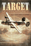 Target of Opportunity & Other War Stories