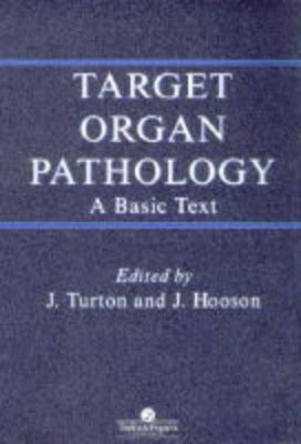 Target Organ Pathology - Turton, J (Editor), and Hooson, J (Editor)