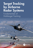 Target Tracking by Airborne Radar Systems: Fundamentals of Multitarget Tracking