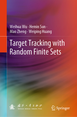 Target Tracking with Random Finite Sets - Wu, Weihua, and Sun, Hemin, and Zheng, Mao