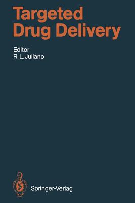 Targeted Drug Delivery - Juliano, Rudolph L (Editor), and Audus, K L (Contributions by), and Bodor, N (Contributions by)