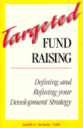 Targeted Fundraising - Nichols, Judith E