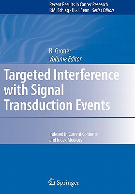 Targeted Interference with Signal Transduction Events - Groner, B. (Editor)