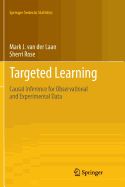 Targeted Learning: Causal Inference for Observational and Experimental Data