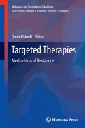 Targeted Therapies: Mechanisms of Resistance