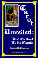 Tarot Unveiled: The Method to Its Magic