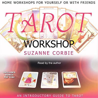 Tarot Workshop - Corbie, Suzanne (Read by)