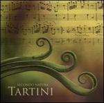Tartini: Secondo Natura
