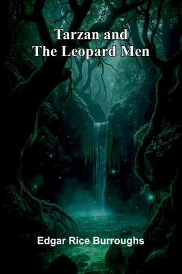 Tarzan and the Leopard Men - Burroughs, Edgar Rice