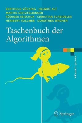 Taschenbuch Der Algorithmen - V�cking, Berthold (Editor), and Alt, Helmut (Editor), and Dietzfelbinger, Martin (Editor)