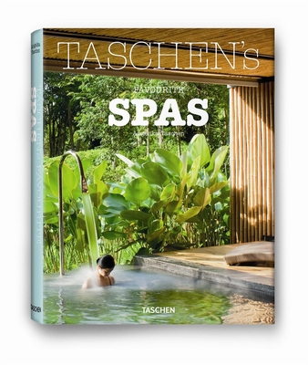 Taschen's Favourite Spas - Taschen, Angelika, Dr. (Editor), and Reiter, Christiane (Text by)