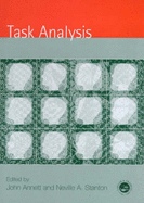 Task Analysis - Annett, John (Editor), and Stanton, Neville Anthony (Editor)